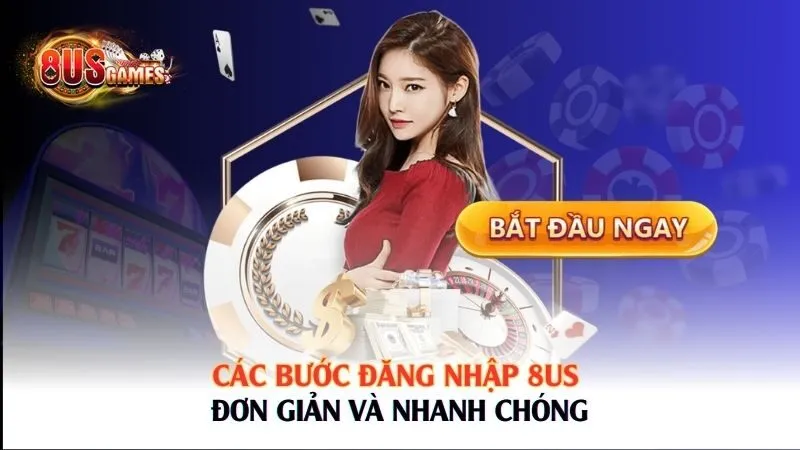 Đăng Nhập 8US – Hướng Dẫn Chi Tiết Cho Người Mới Bắt Đầu - 8US