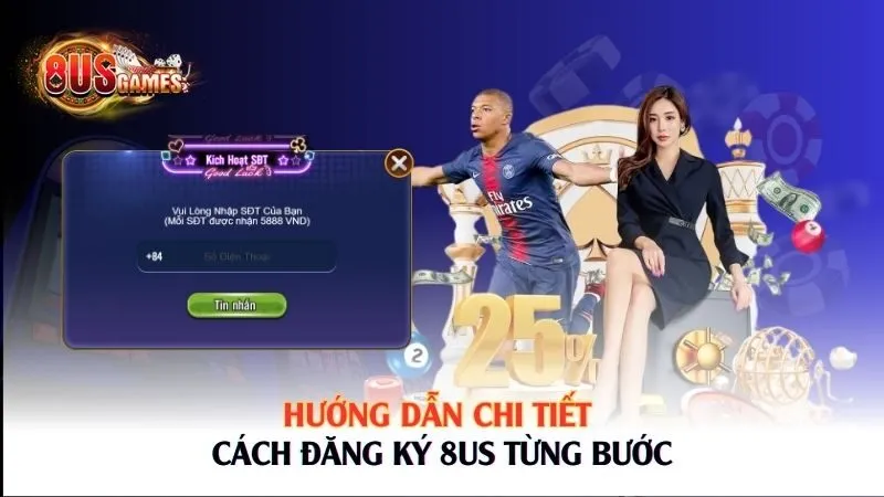 Đăng Ký 8US - Cách Bước Vào Thế Giới Game Đổi Thưởng Online - 8US