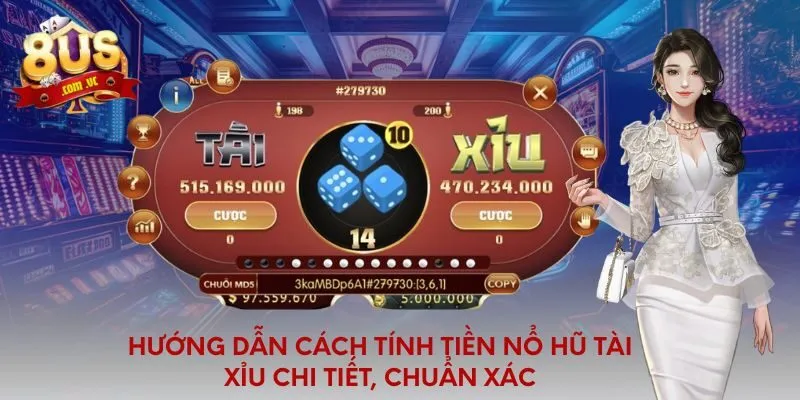 Cách Tính Tiền Nổ Hũ Tài Xỉu Chuẩn Xác, Cải Thiện Tài Chính - 8US