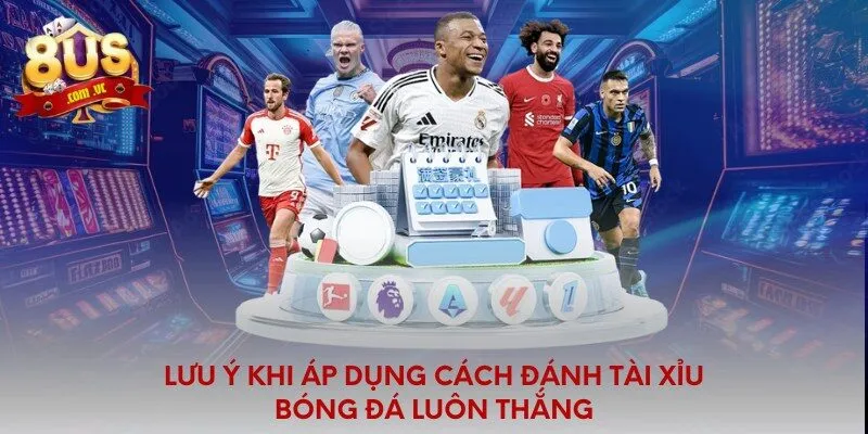 Cách Đánh Tài Xỉu Bóng Đá Luôn Thắng 8US Siêu Chuẩn Xác - 8US