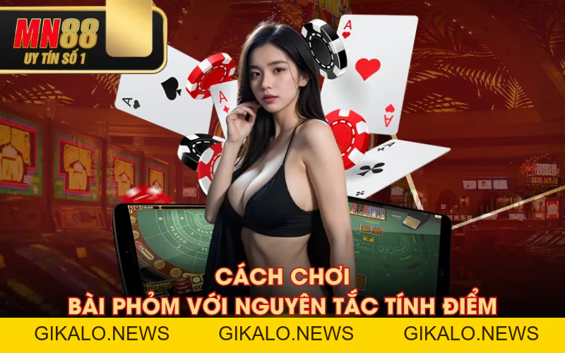 Cách Chơi Bài Phỏm - Tổng Hợp Thông Tin Và Quy Luật Cơ Bản Cách Chơi Bài Phỏm - Tổng Hợp Thông Tin Và Quy Luật Cơ Bản