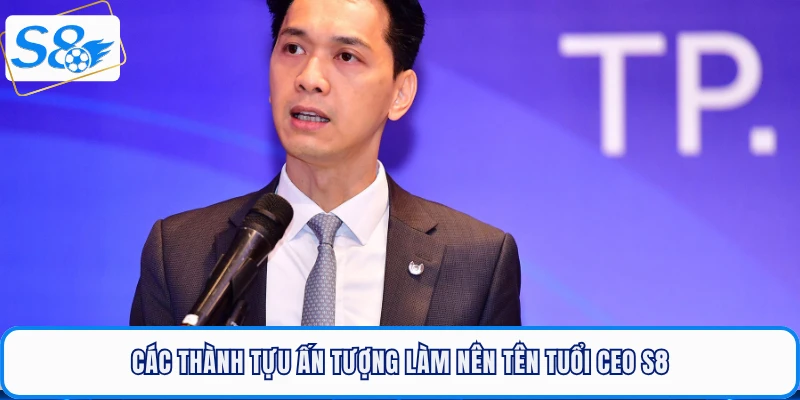 CEO S8 - Huyền Thoại Sống Đứng Sau Hào Quang Nhà Cái Uy Tín