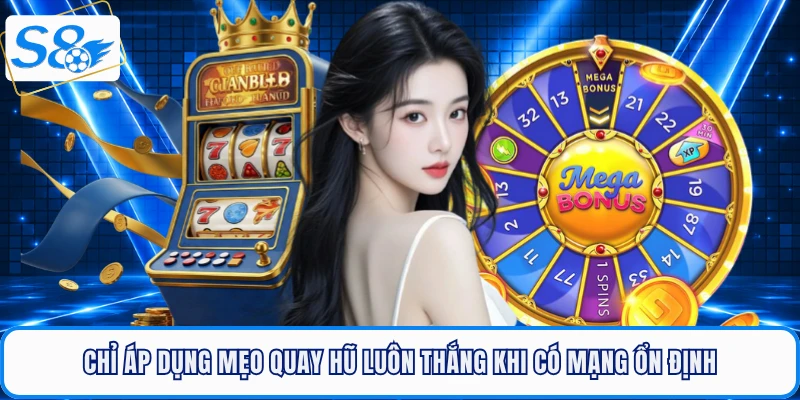 Mẹo Quay Hũ Luôn Thắng - Bí Quyết Săn Jackpot Khủng Tại S8