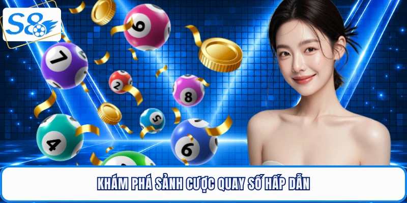 Xổ Số S8 - Bí Mật Làm Giàu Nhanh Chóng Nhất Năm 2026