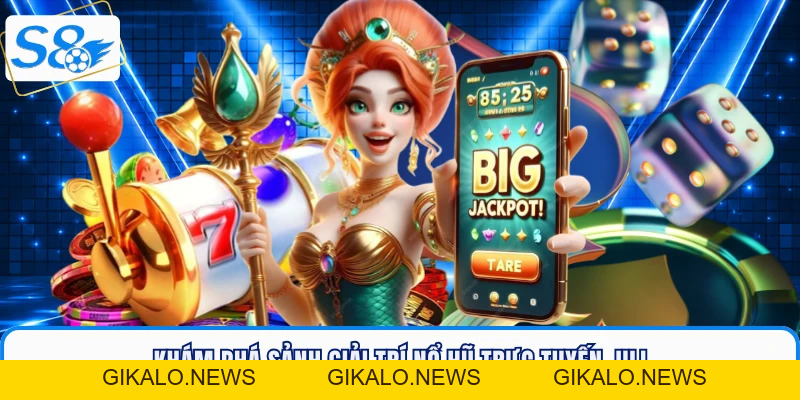 Nổ Hũ JILI - Sảnh Game Đổi Thưởng Đẳng Cấp Tích Hợp Tại S8