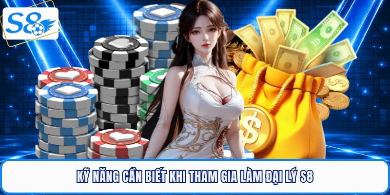 Đại Lý S8 - Cơ Hội Gia Tăng Thu Nhập Cho Hội Viên 2026