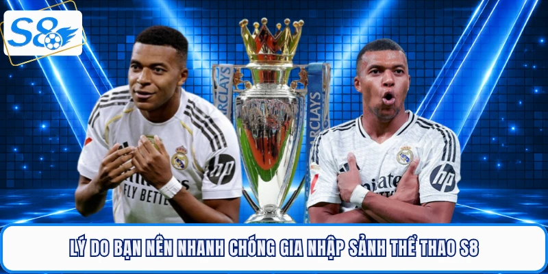 Thể Thao S8 - Sân Chơi Cá Độ Bóng Đá Hàng Đầu Châu Á