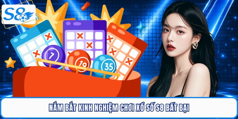 Xổ Số S8 - Bí Mật Làm Giàu Nhanh Chóng Nhất Năm 2026