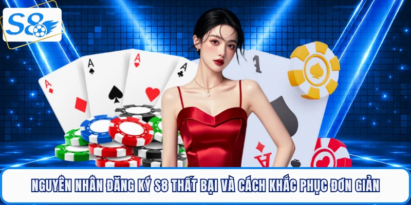 Đăng Ký S8 Dễ Dàng, Nhận Ngay Gói Quà Tân Thủ Lên Tới 8.8Tr