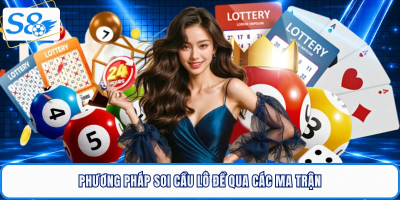 Phương Pháp Soi Cầu Lô Đề Đỉnh Cao Từ Các Cao Thủ S8