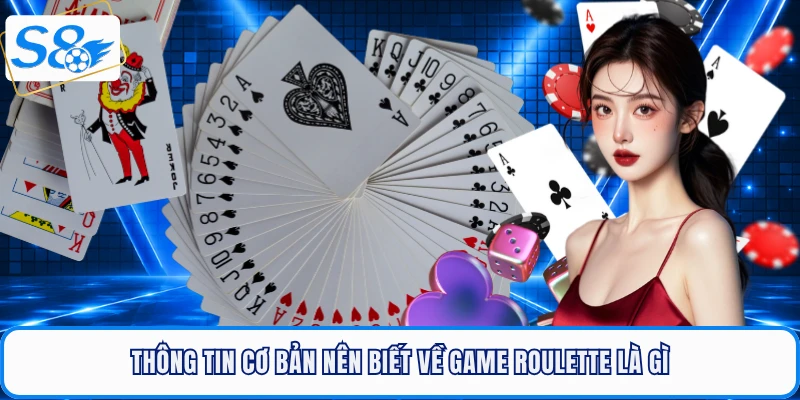 Roulette Là Gì - Luật Chơi Chi Tiết Cho Người Mới Tại S8