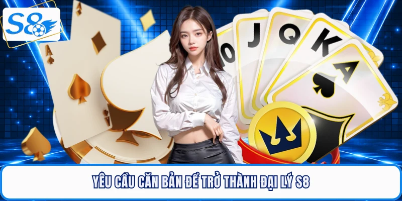 Đại Lý S8 - Cơ Hội Gia Tăng Thu Nhập Cho Hội Viên 2026